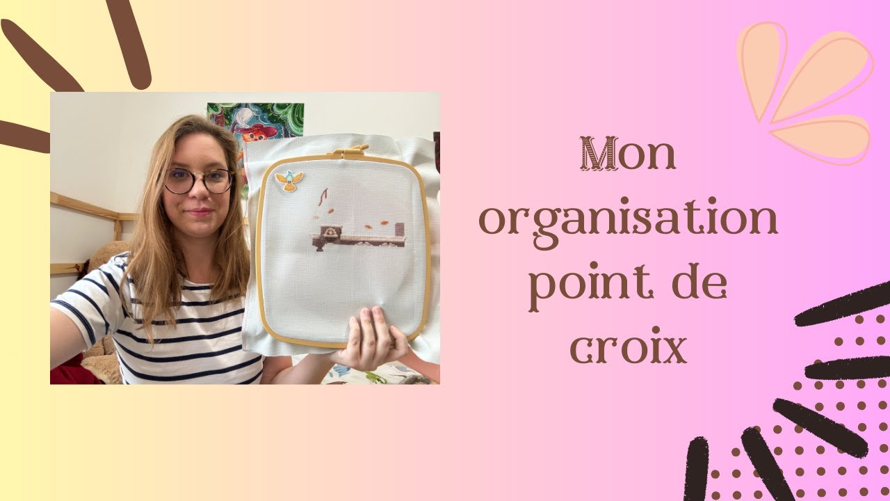 [Point de croix] Comment je m'organise dans le point de croix 🧵✨