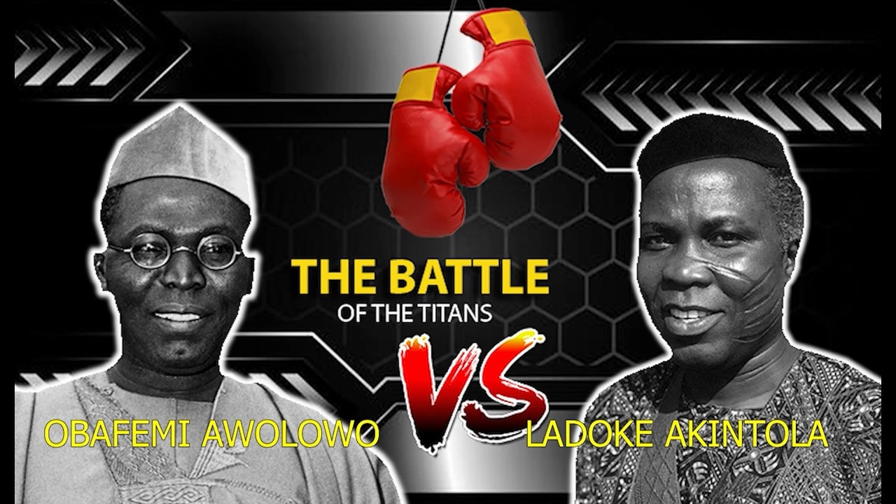Political Battle between Obafemi Awolowo & Samuel Ladoke Akintola