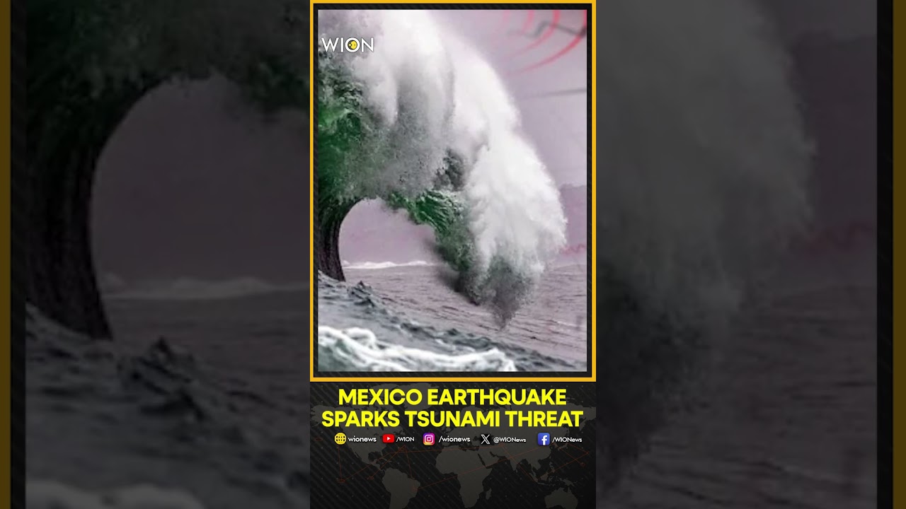 Mexico Earthquake: Magnitude 7.4 Earthquake Strikes Mexico Coast, Trigger Tsunami Warning | Shorts