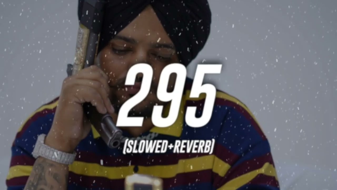 295 song SIDDUMOOSE WALA (SLOW+REVERB) #viral song #popular #trending #music #slow#reverb 