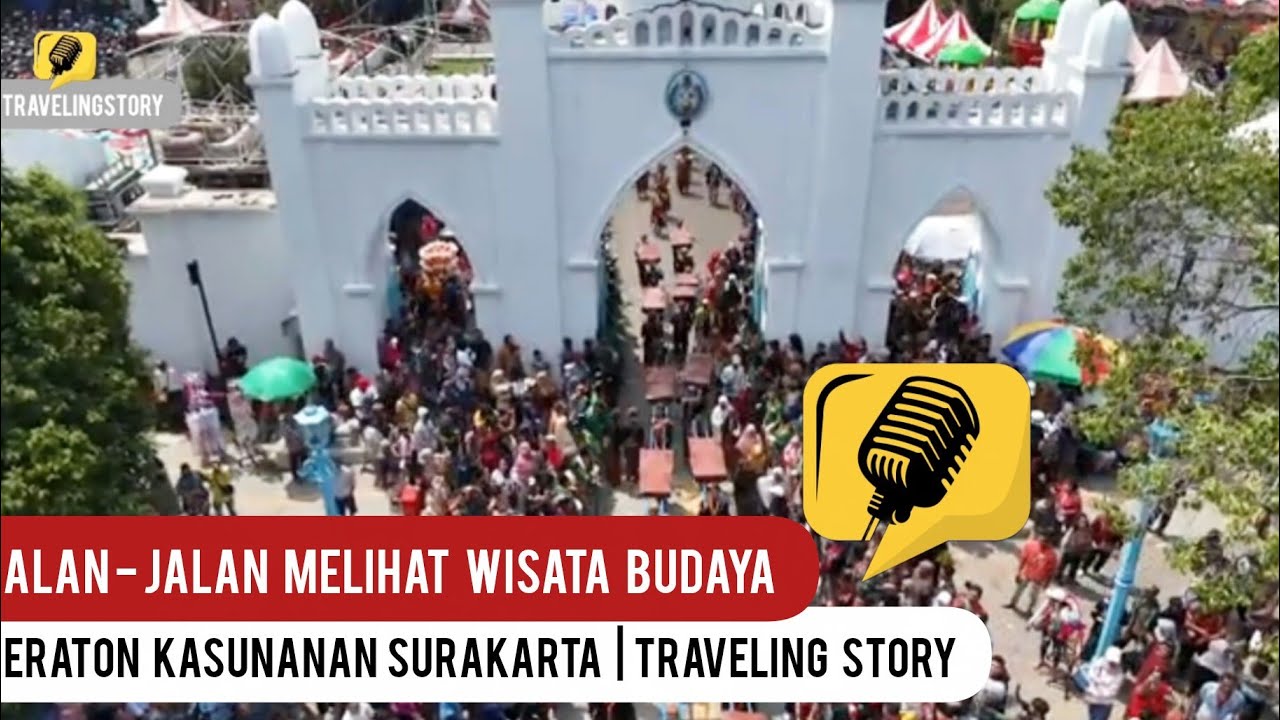 Jalan - Jalan Melihat Wisata Budaya Keraton Kasunanan Surakarta • Traveling Story 🎙️