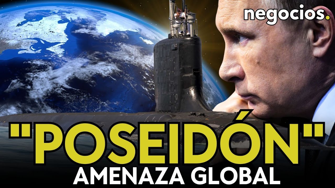 As&iacute; es Poseid&oacute;n: el torpedo ruso nuclear que &ldquo;puede incapacitar a estados enteros&rdquo;