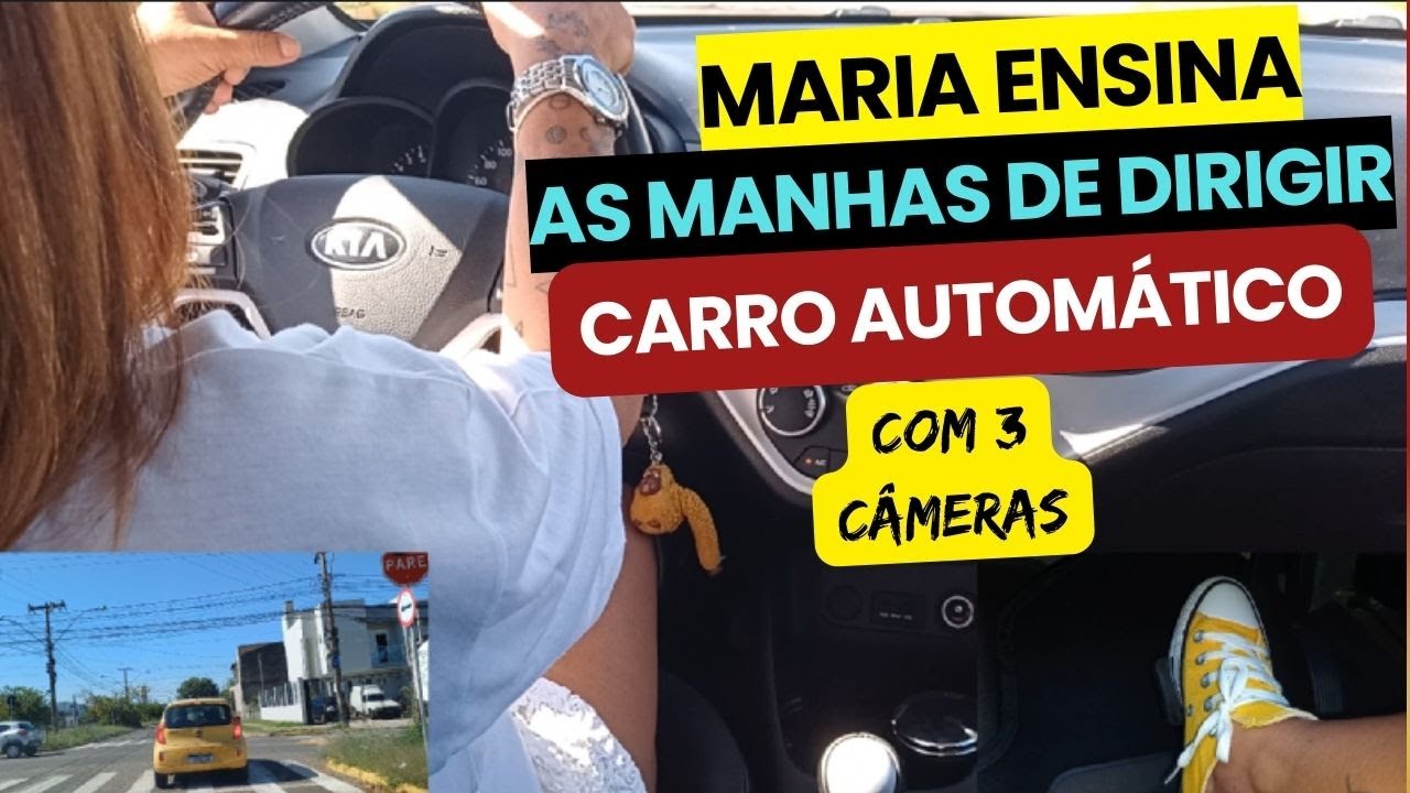 Maria ensina as MANHAS de DIRIGIR CARRO AUTOMÁTICO (câmera nos pedais, dentro e fora)