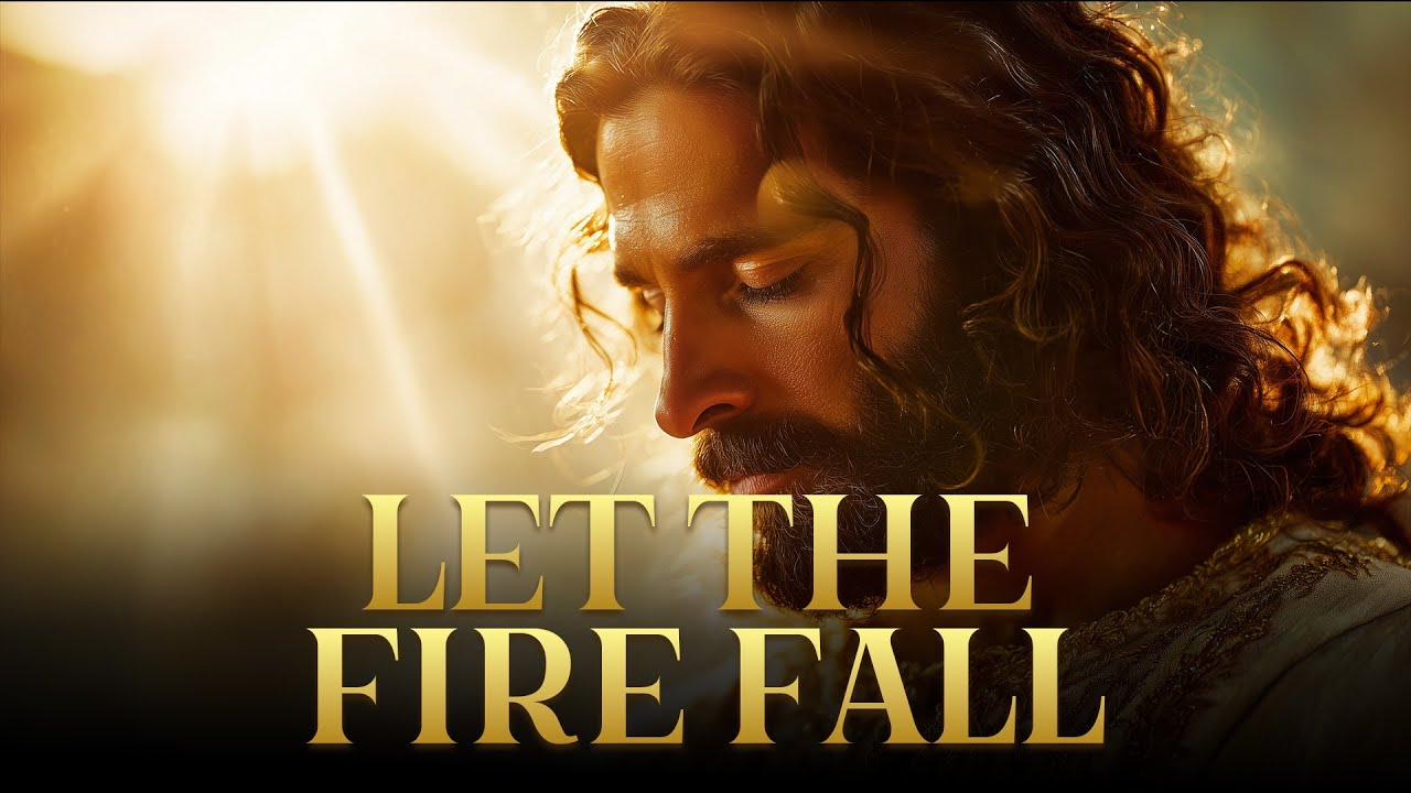 Let the Fire Fall | Epic Prophetic Worship Song | Esh Ruach Elohim