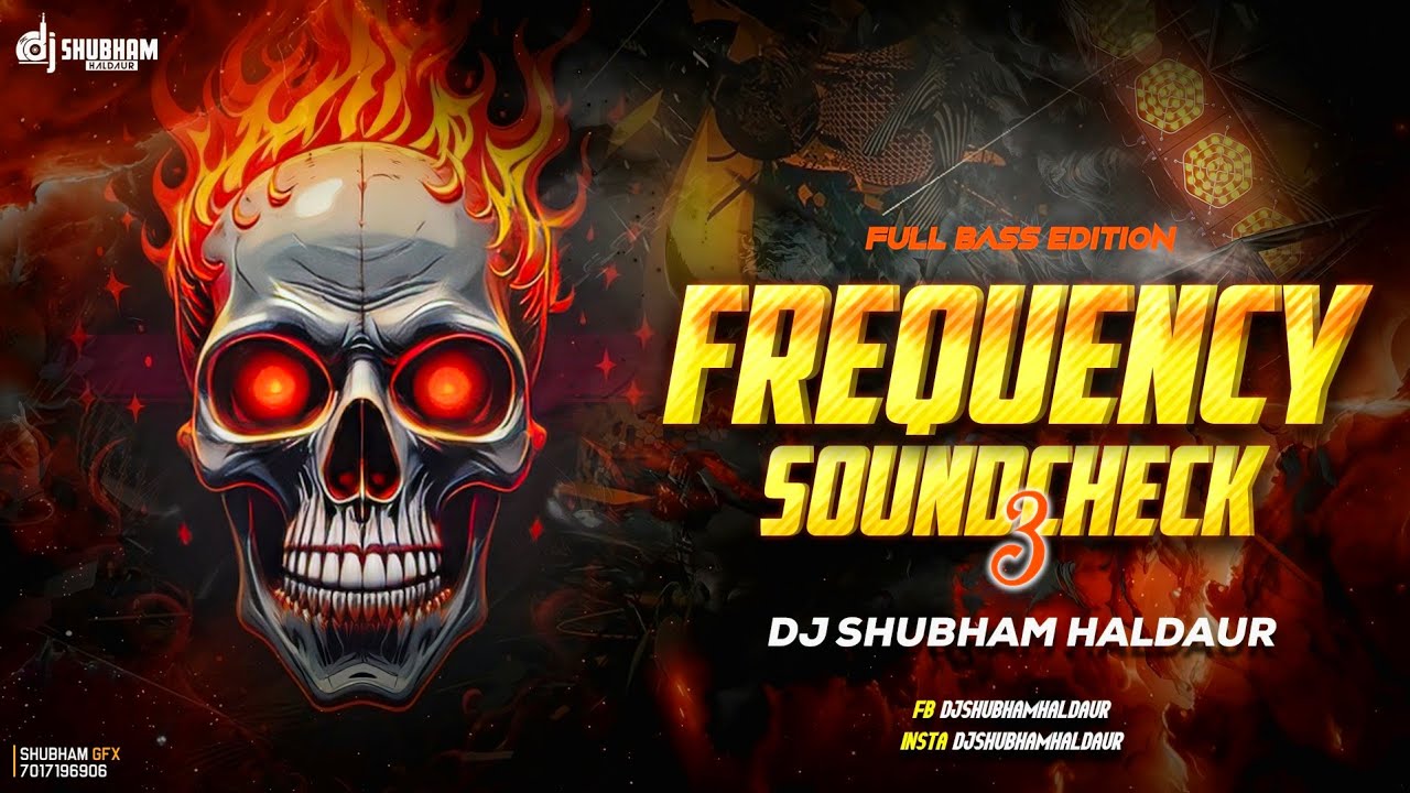 🔥🎧 Frequency Soundcheck 3 ⚡ Full Bass Edition 🔊 | DJ Shubham Haldaur 2025
