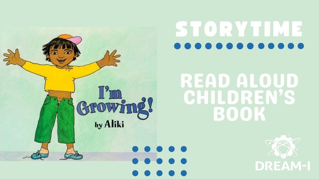 I'm Growing! by Aliki | Read Aloud Children's Book | Storytime