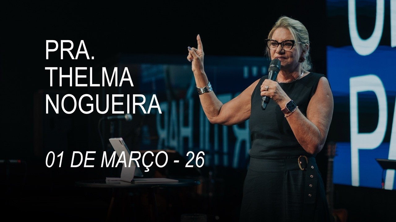 #cultoonline | 01 de Março de 2026 - Pra. Thelma Nogueira