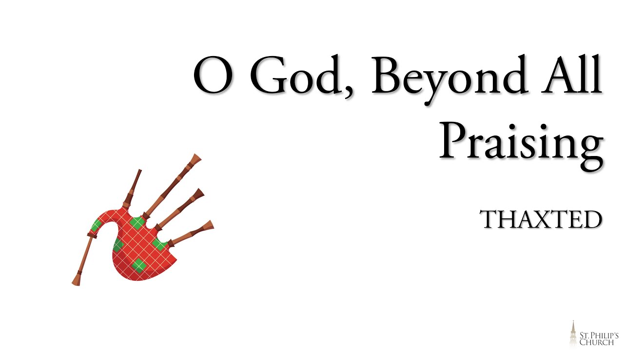 O God, Beyond All Praising THAXTED