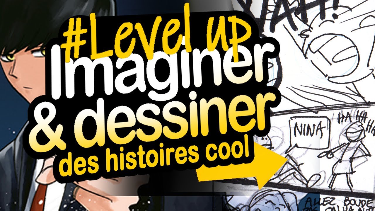 Comment IMAGINER et DESSINER des BD/MANGA passionnants (level-up)