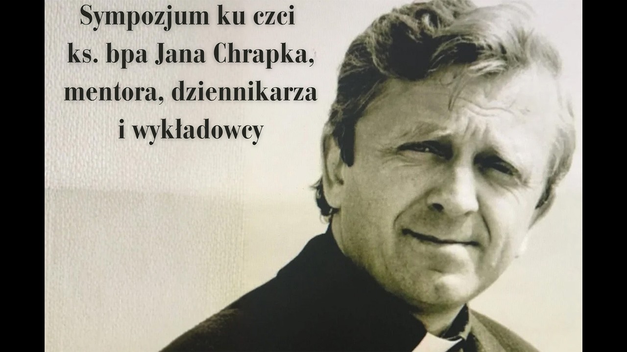 Sympozjum ku czci ks. bpa Jana Chrapka, poświęcone wartościom dziennikarskim we wsp&oacute;łczesnym świecie