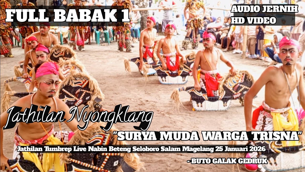 Surya Muda Warga Trisna FULL BABAK 1 Nyongklang Ft BGG Jathilan Tumbreb di Nabin Beteng Seloboro