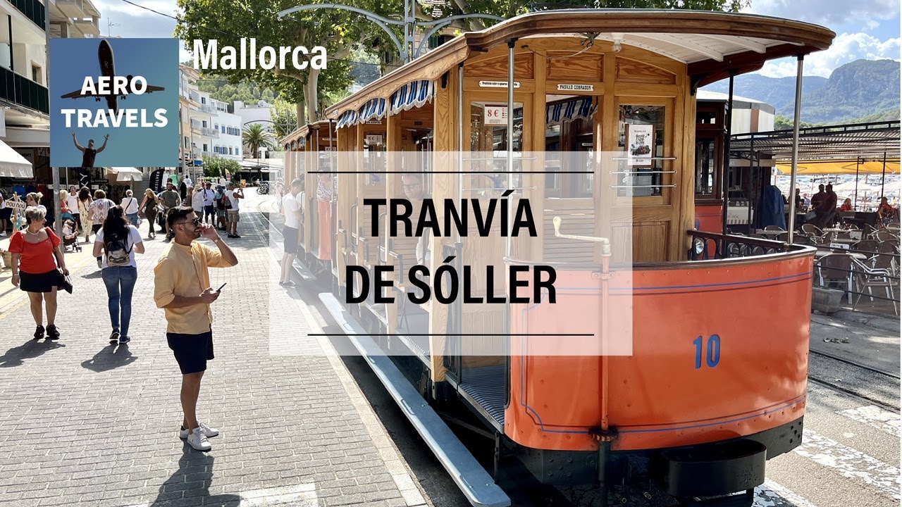 Mallorca | TRANVíA DE SÓLLER | Puerto de Sóller to Sóller | Spain