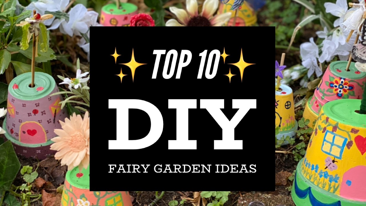 ✨Top 10✨ DIY Fairy Garden Ideas that will SURPRISE You! 🧚🏼‍♂️🧚🏾🧚🏻‍♀️💕