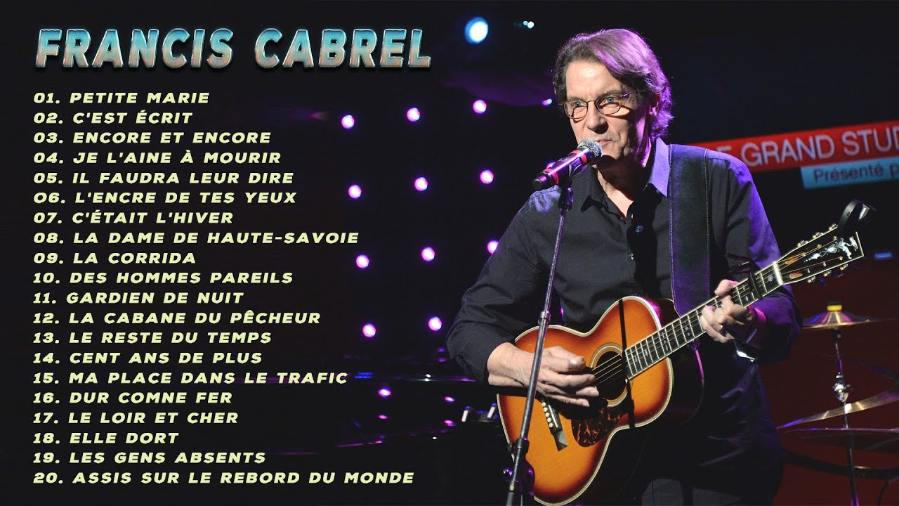 Best music collection of Francis Cabrel. Francis Cabrel Best Of Album 2020
