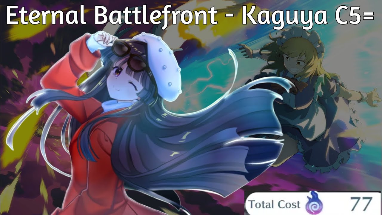 Eternal Battlefront Kaguya C5= - 77sp Farm ~ Touhou Lostword