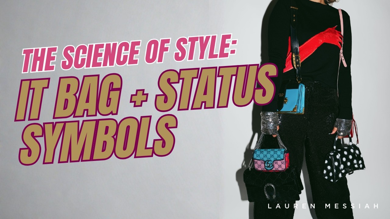 Status Symbols and Style: It Bags | The Science of Style