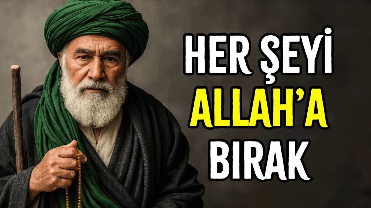 Her Şeyi Allah’a Bırak – Abdülkadir Geylani'ye Göre Tevfiz ve Gerçek Teslimiyet