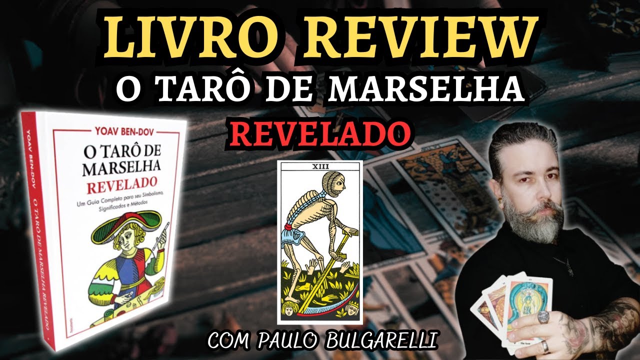 O TARÔ DE MARSELHA REVELADO: YOAV BEN-DOV: Livro Review/Resenha