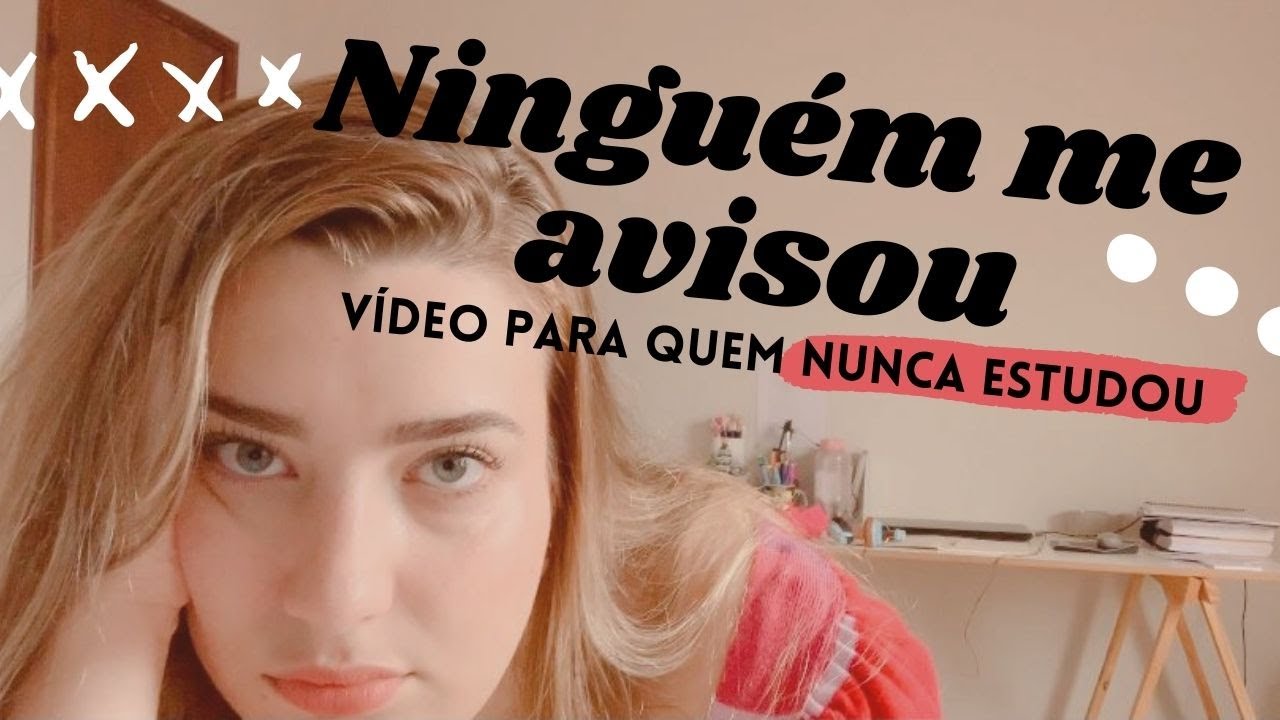 Dicas para quem nunca estudou