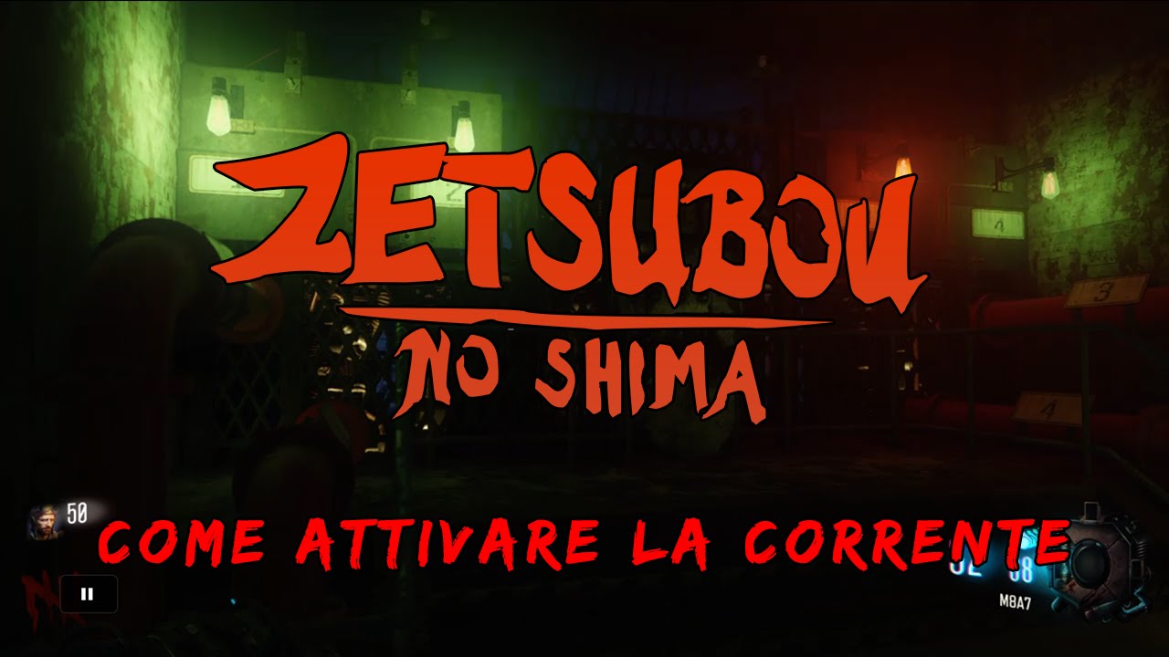 ZETSUBOU NO SHIMA: Come attivare la corrente (Tutorial ITA) - COD Black Ops 3 Zombie