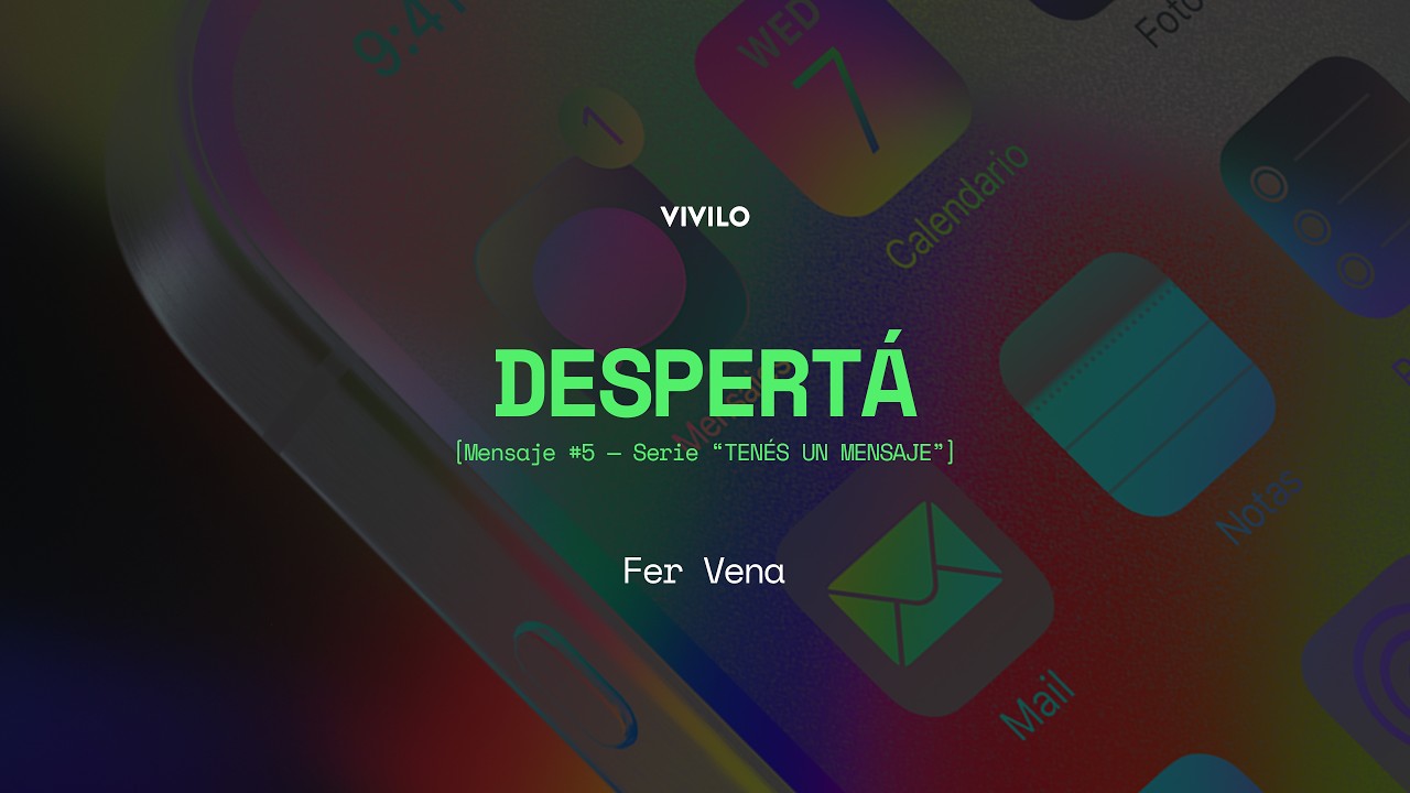 DESPERT&Aacute; [Mensaje #5] | Serie TEN&Eacute;S UN MENSAJE / Fer Vena