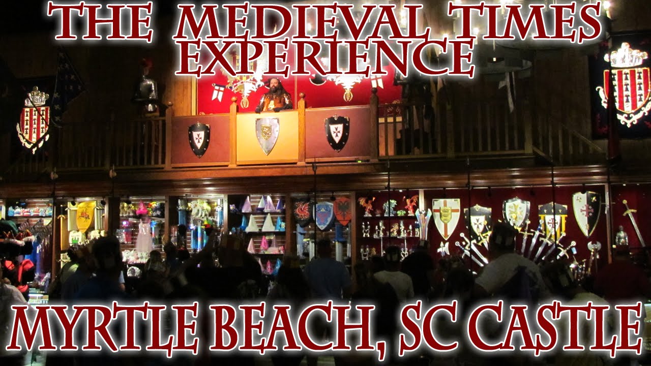 The Medieval Times Experience - Myrtle Beach, SC Castle