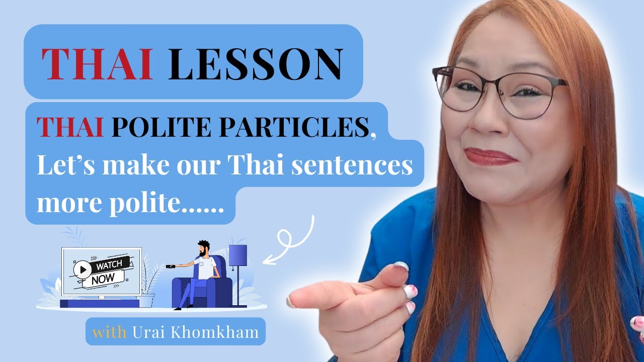 Thai Grammar: Thai Polite Particles