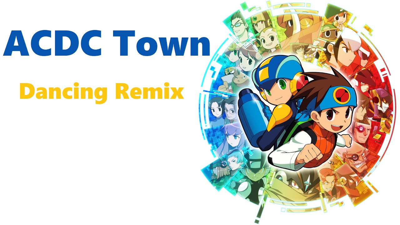 ロックマンエグゼ Megaman Battle Network ➤ ACDC Town ❚ Dancing Remix