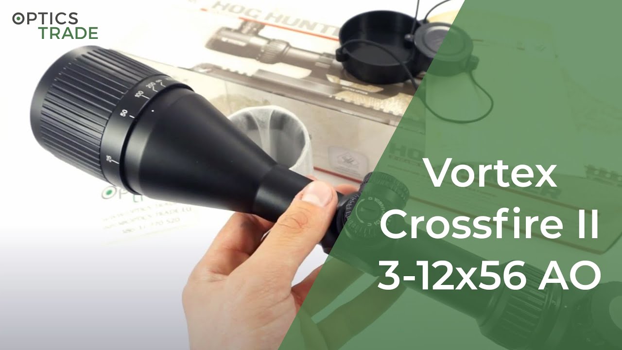 Прицел Vortex Crossfire II 3-12x56 AO | Обзор Optics Trade