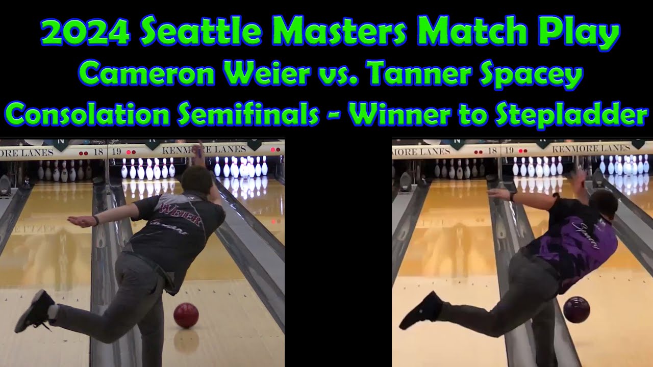 Weier vs. Spacey - 2024 Seattle Masters Match Play Bowling