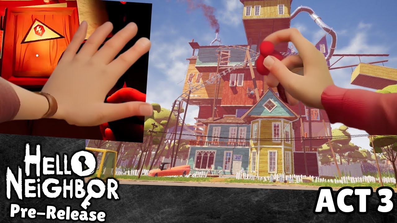 Я ПОЧТИ ОБОЙДЁЛ предрелизную версию Hello Neighbor!