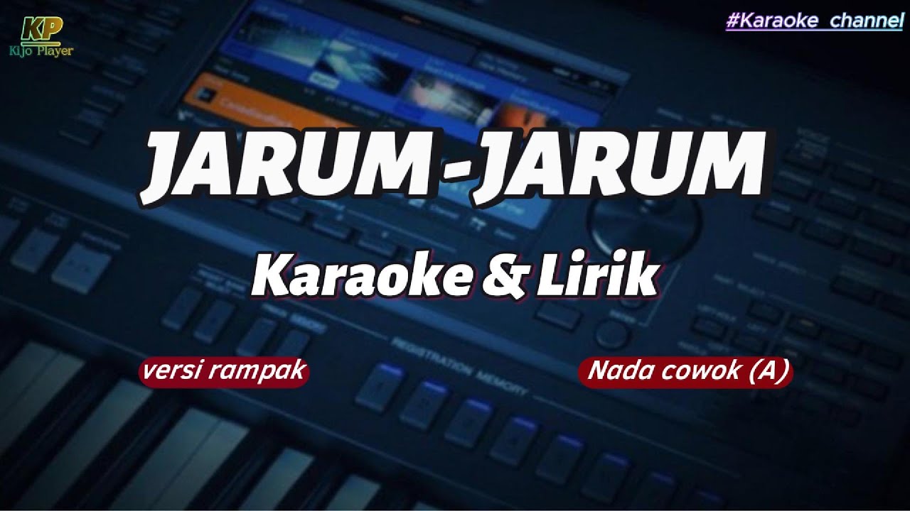 JARUM-JARUM _ Karaoke & Lirik_versi rampak_nada cowok (A)