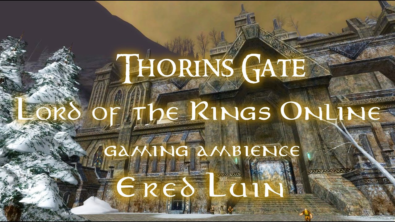 LOTRO - Ered Luin Ambience - Thorin's Gate - Lord of the Rings Online