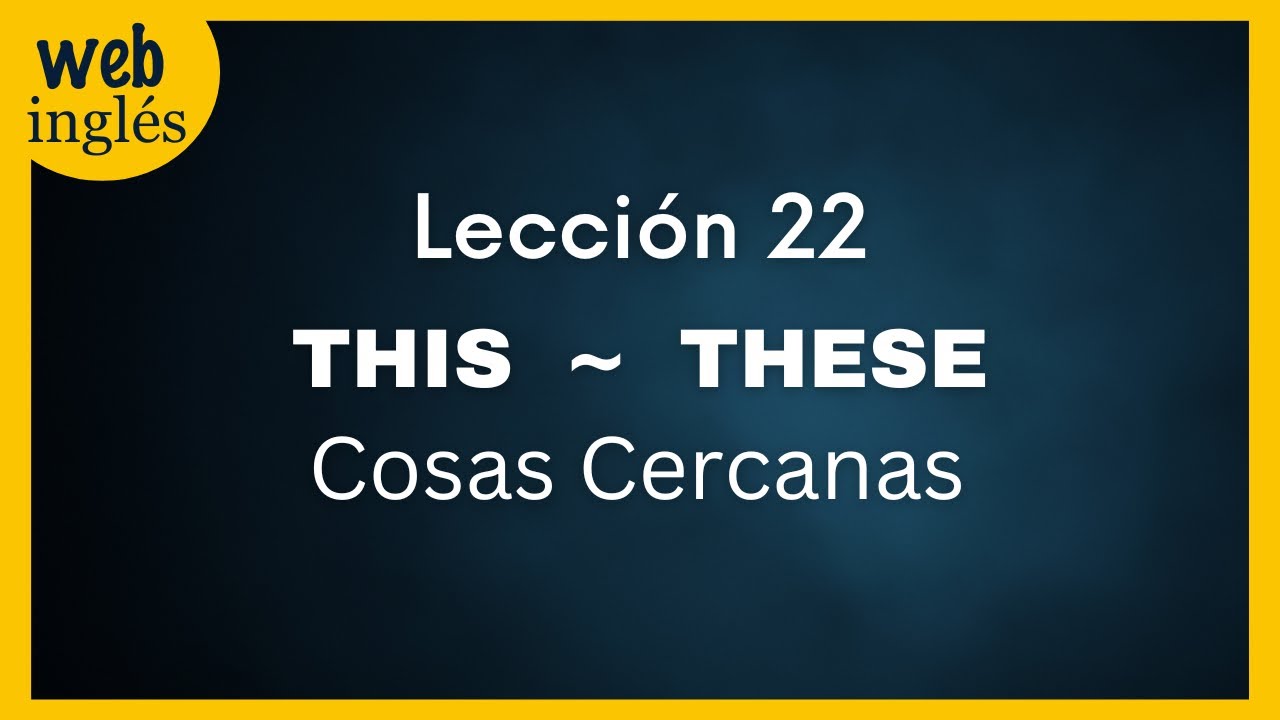 ★22~This -These ~ Demostrativos en Ingl&eacute;s