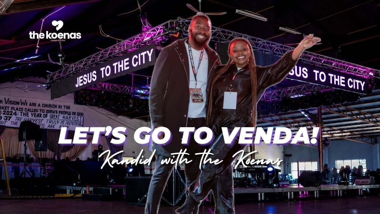KANDID WITH THE KOENAS S3E6: Come with us to Venda with Mmuso Worship | Jesus to the City | #Vlog