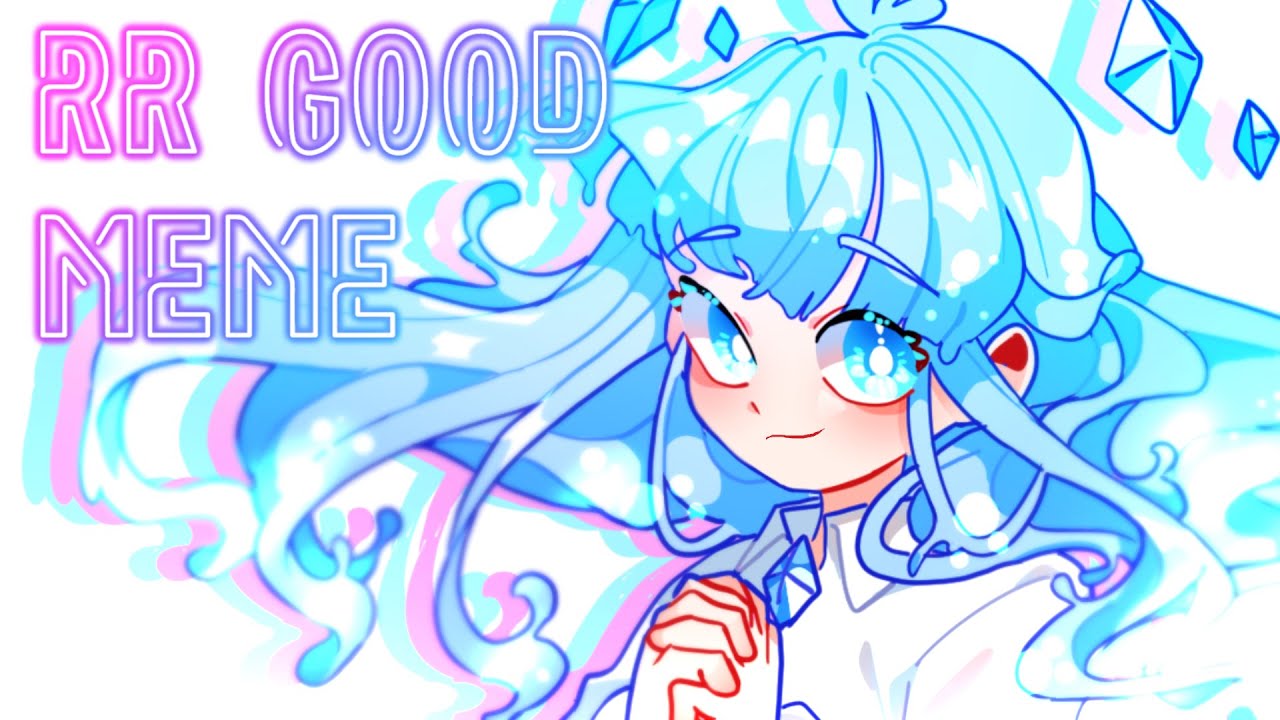 [OC/Original] RR Good MEME