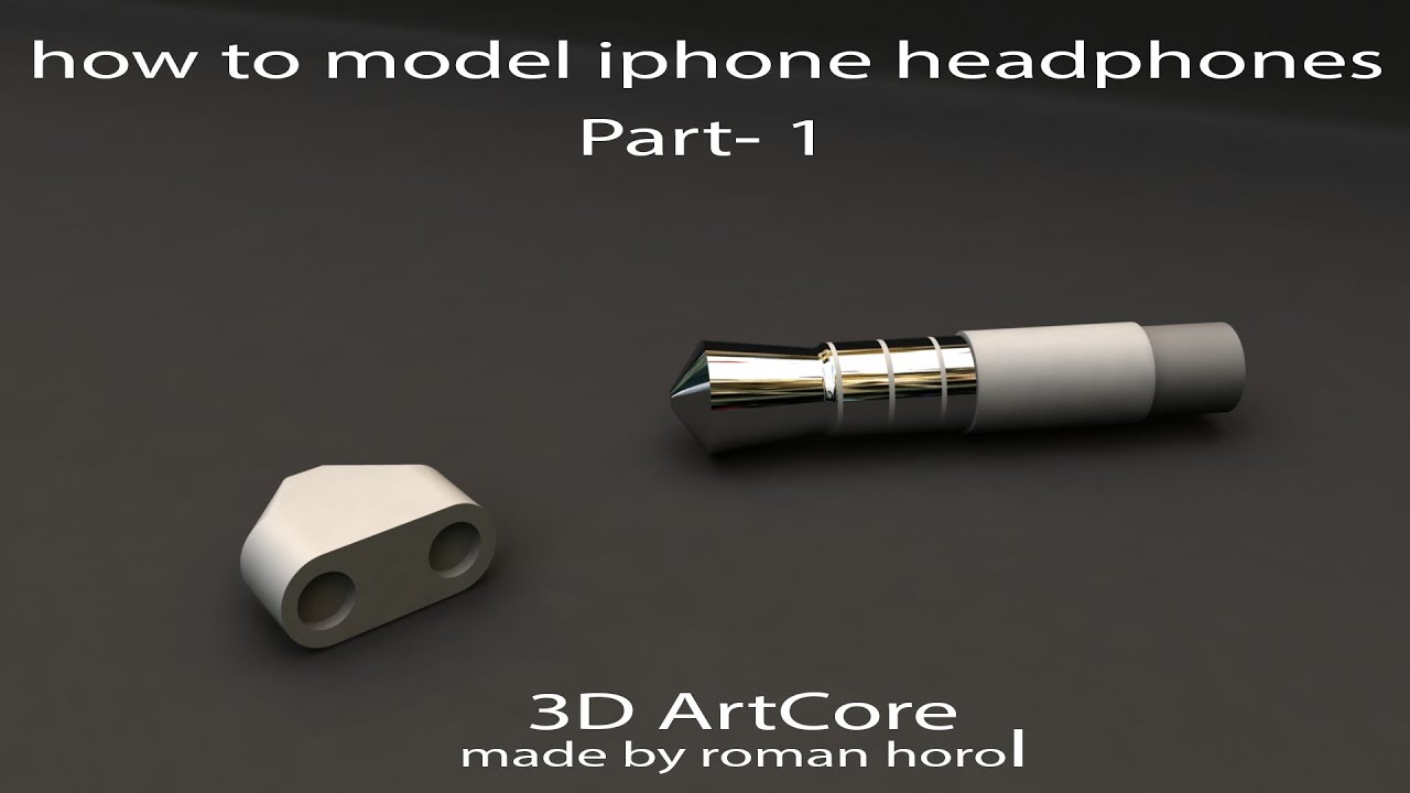 Maya Modeling Tutorial- how to model iPhone headphones part- 1