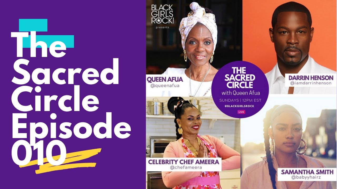 Know Thyself | The Sacred Circle With Queen Afua Ft. Darrin Henson, Chef Ameera, & Samantha Smith