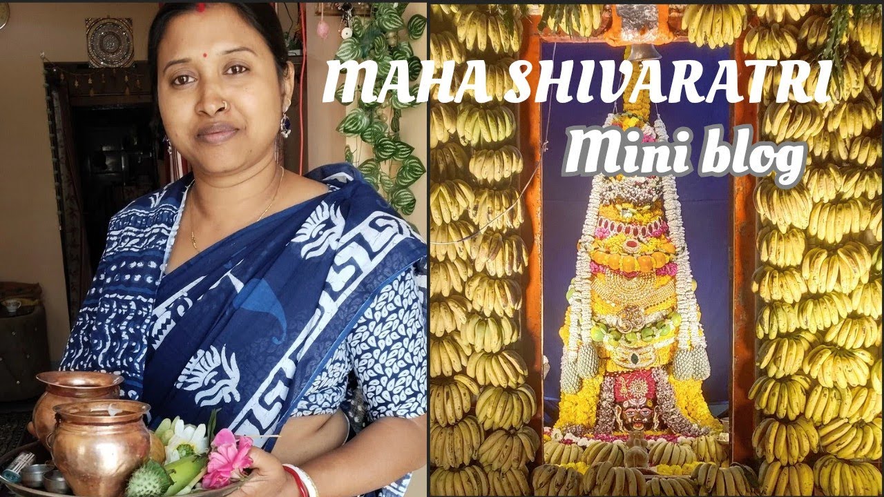 MAHA SHIVARATRI vlog | Mini blog | Indorii Tuya | 