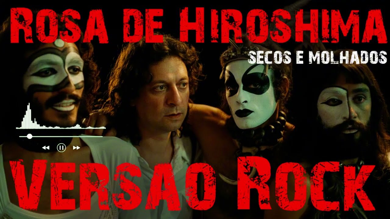 Rosa de Hiroshima - Secos & Molhados (VERSÃO ROCK)