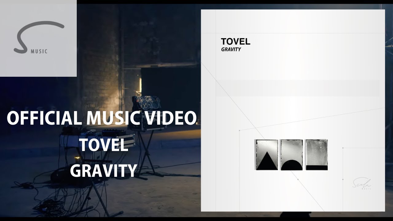 TOVEL - Gravity (Official Music Video)