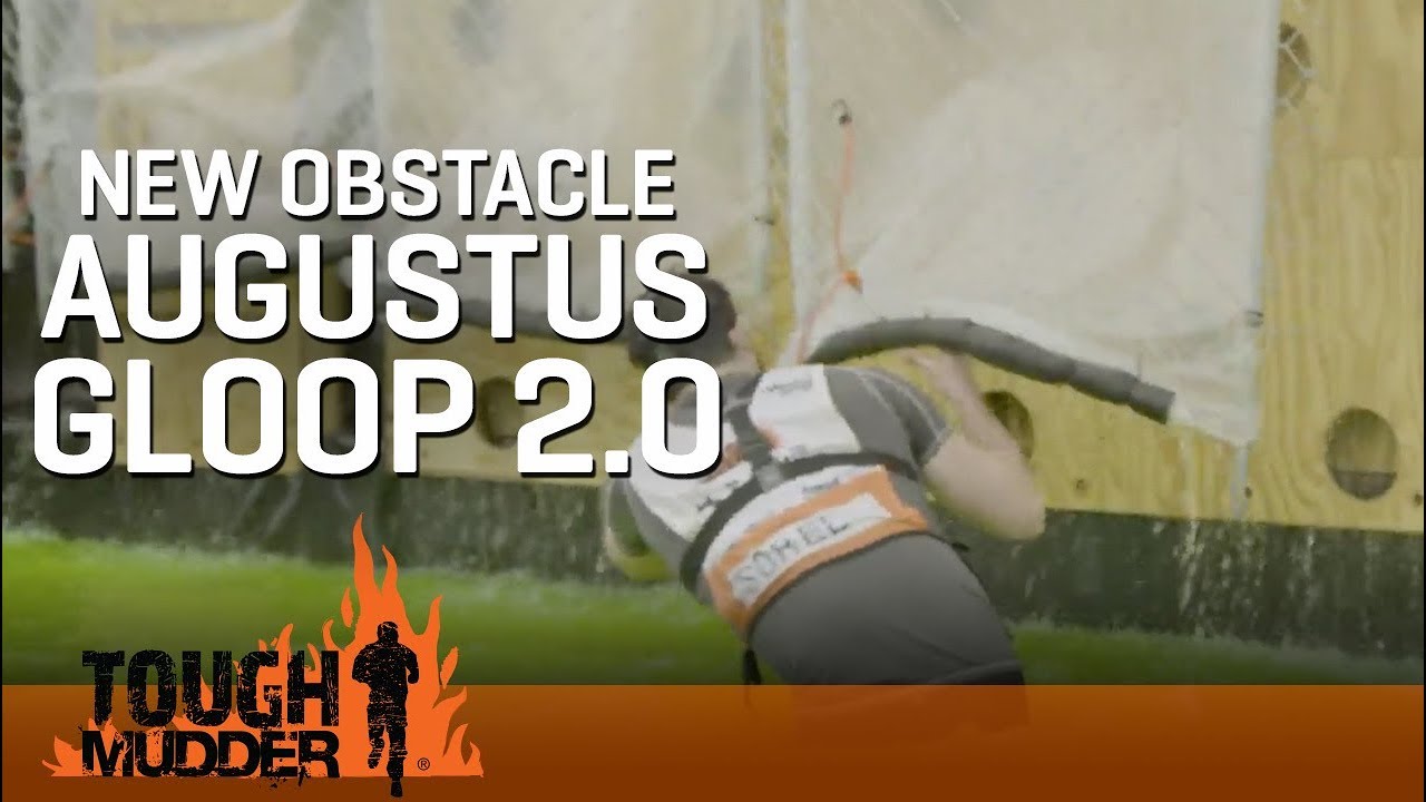 Augustus Gloop 2.0 | Tough Mudder