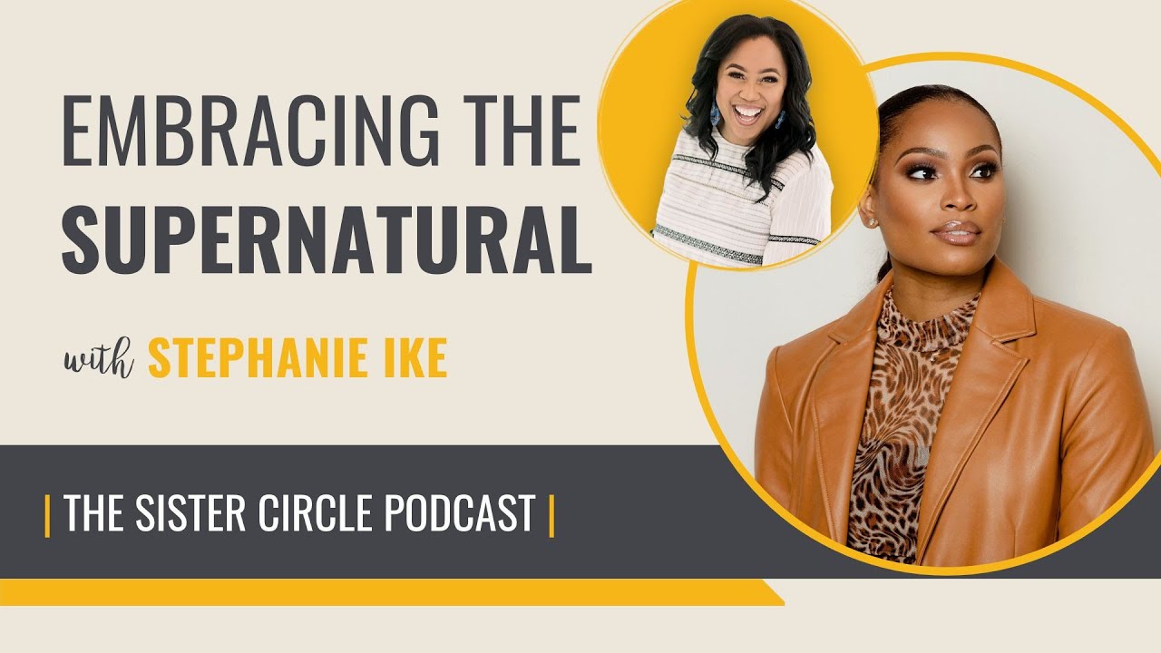 Stephanie Ike on Embracing the Supernatural