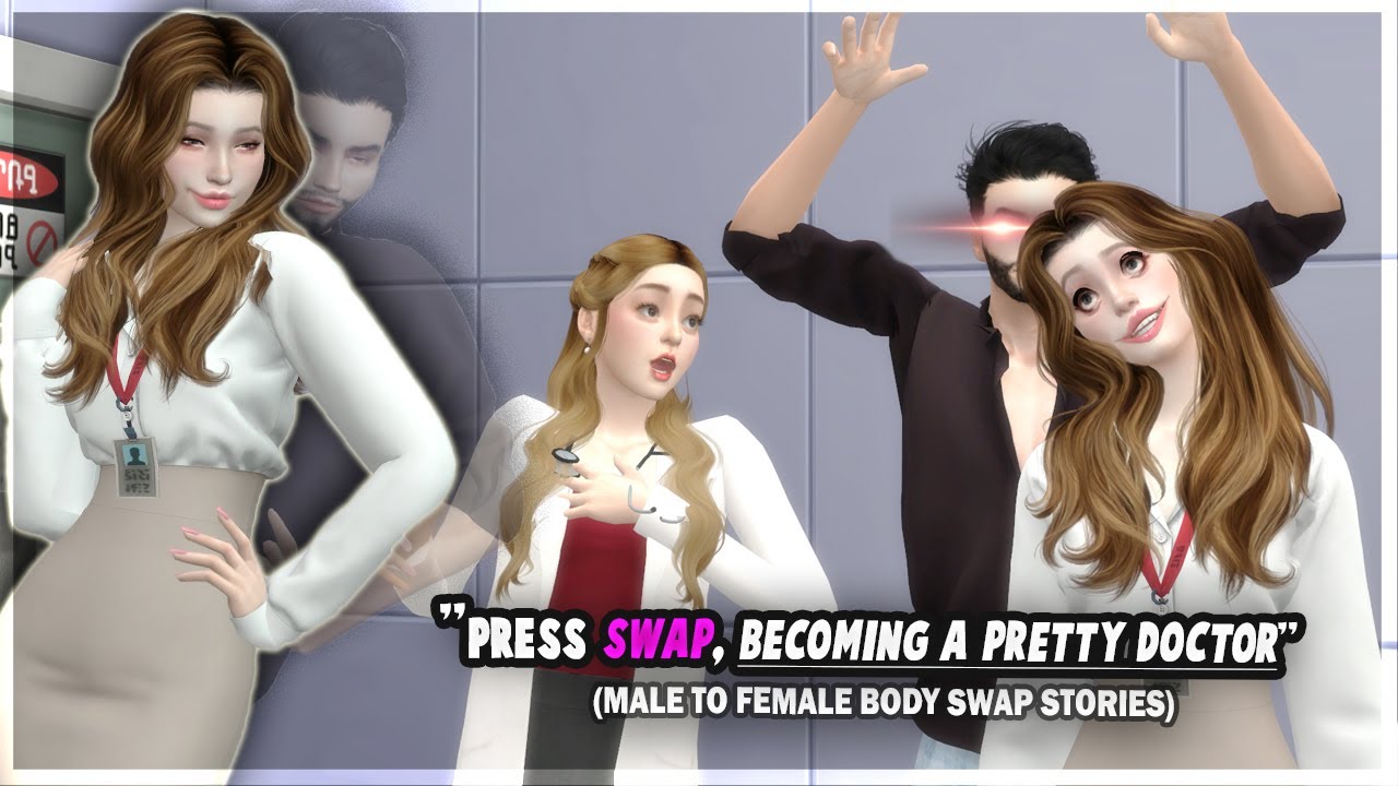 Press Swap | Switching With Pretty Doctor (BodySwap) | Sims4Story