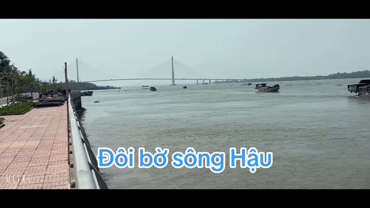 Ca khúc: Đôi bờ sông Hậu. Thơ: Trung Tuấn