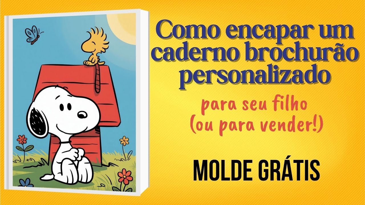 Como encapar um caderno brochurão personalizado para seu filho (ou para vender!) MOLDE GRÁTIS