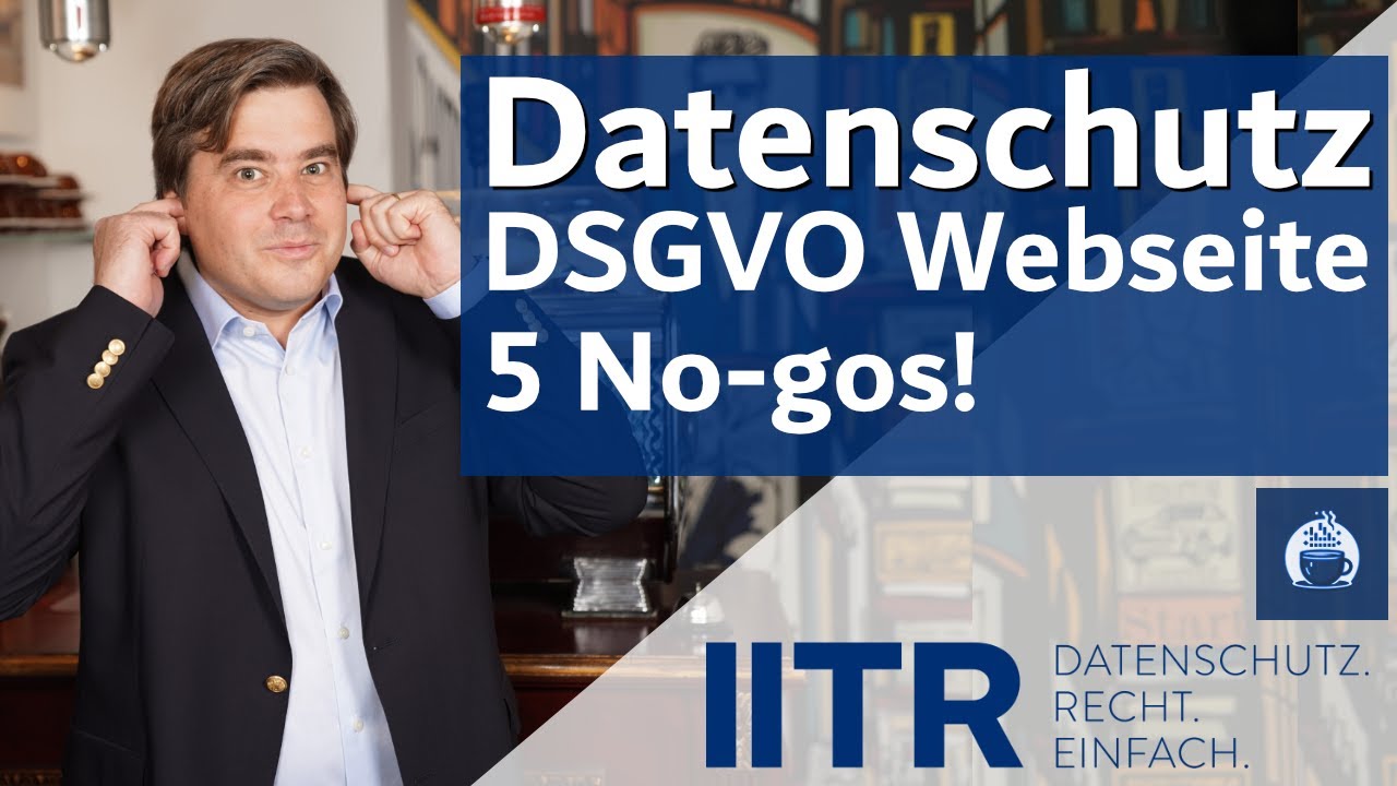 DSGVO auf Ihrer Website &ndash; 5 No-Gos #dsgvo #datenscchutz
