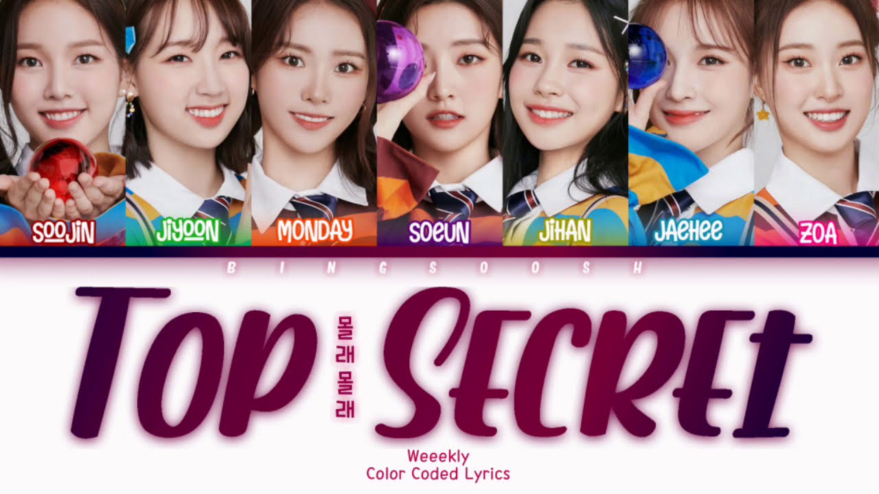 Weeekly (위클리) - Top Secret (몰래몰래) Lyrics (Han/Rom/Eng/Color Coded/Lyrics/가사) | bingsoosh