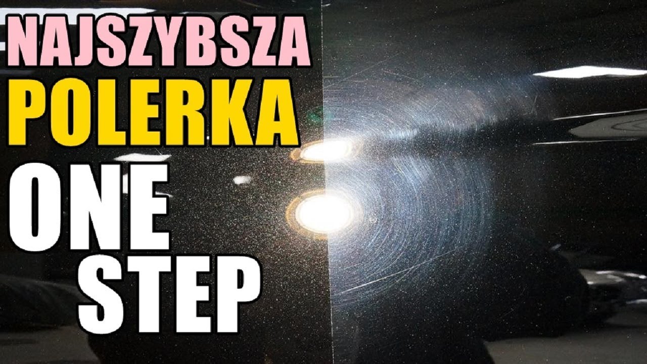 NAJSZYBSZE Polerowanie Lakieru  ONE STEP / PORADNIK Swag Detailing