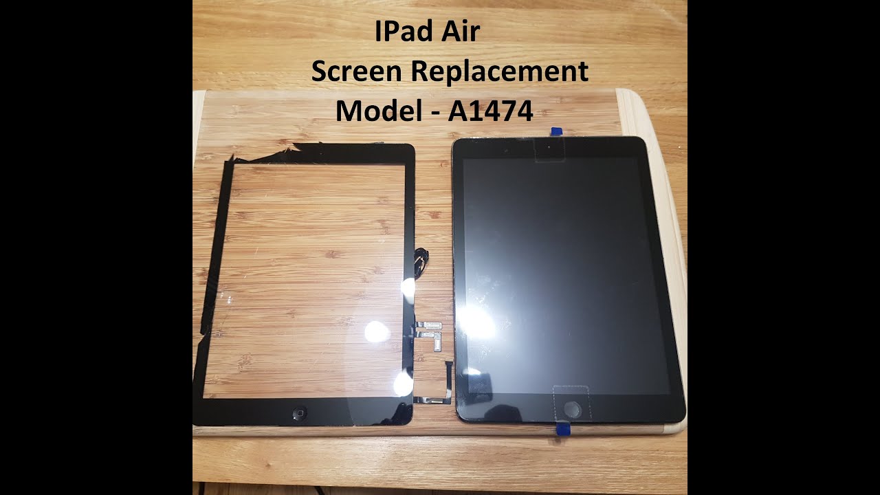 IPad Air screen replacement - Model-A1474 - nothing left out